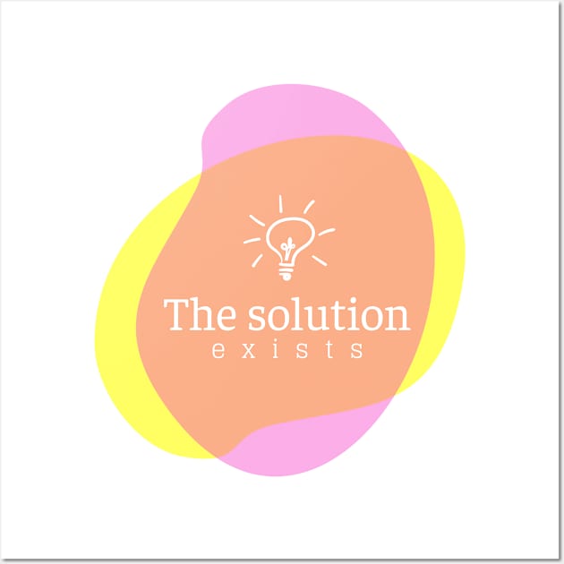 The solution exists Wall Art by busines_night